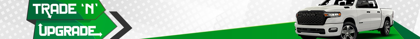 Trade 'N' Upgrade banner featuring a white pickup truck on a green arrow background.