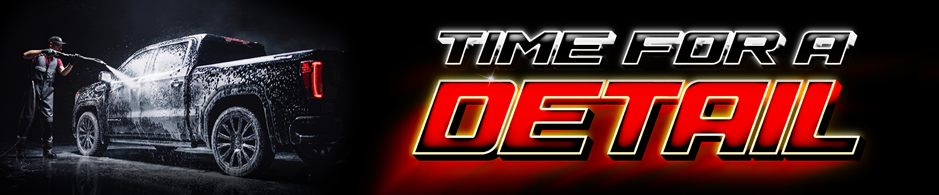 A person pressure washes a black truck next to bold text "Time for a Detail" on a dark background.